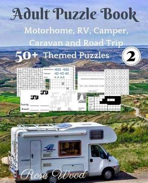 portada Adult Puzzle Book 2: 50+ Motorhome, RV, Camper, Caravan and Road Trip Themed Puz (en Inglés)
