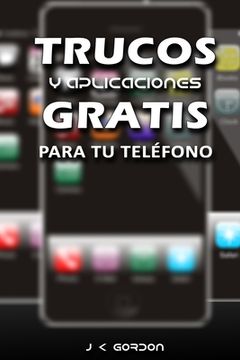 portada Trucos y Aplicaciones Gratis Para Tu Teléfono