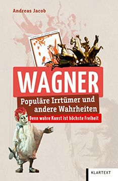 portada Wagner: Populäre Irrtümer und Andere Wahrheiten (Irrtümer und Wahrheiten) (en Alemán)