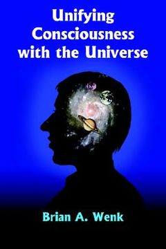 portada unifying consciousness with the universe (en Inglés)