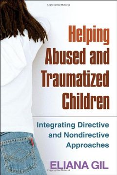 portada Helping Abused and Traumatized Children: Integrating Directive and Nondirective Approaches (in English)