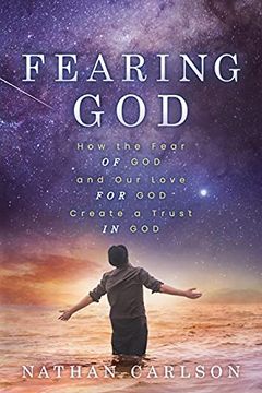 portada Fearing God: How the Fear of god and our Love for god Create a Trust in god (en Inglés)