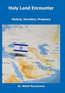 portada Holy Land Encounter: History, Devotion, Prophecy (en Inglés)
