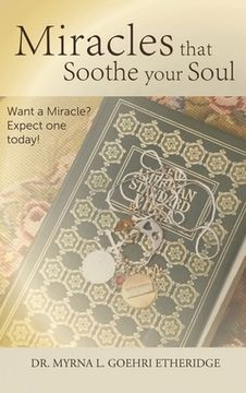 portada Miracles that Soothe your Soul: Want a Miracle? Expect one today! (en Inglés)