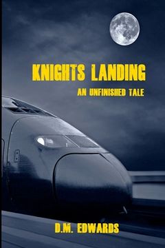 portada Knights Landing - An Unfinished Tale (in English)