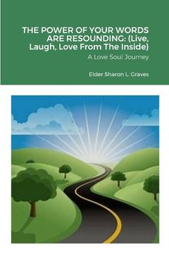 portada THE POWER OF YOUR VOICE IS RESOUNDING (Live, Laugh, & Love Inside): A Love Soul Journey
