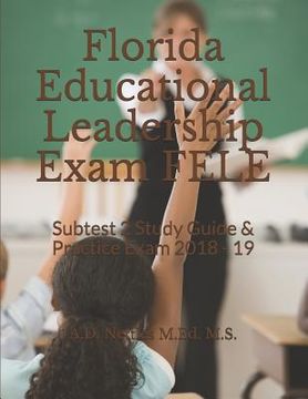 portada Florida Educational Leadership Exam Fele: Subtest 2 Study Guide & Practice Exam 2018 - 19