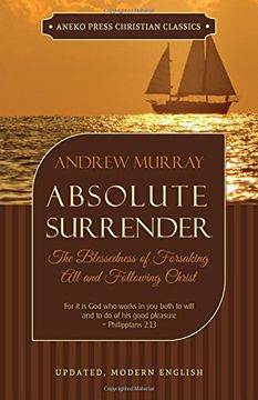 portada Absolute Surrender: The Blessedness of Forsaking All and Following Christ (en Inglés)