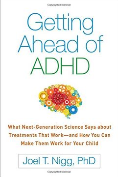 portada Getting Ahead of ADHD: What Next-Generation Science Says about Treatments That Work--And How You Can Make Them Work for Your Child (en Inglés)