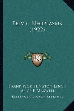 portada pelvic neoplasms (1922)