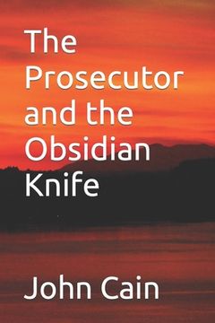 portada The Prosecutor and the Obsidian Knife (en Inglés)