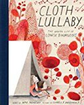 portada Cloth Lullaby: The Woven Life of Louise Bourgeois (en Inglés)
