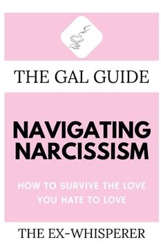 portada The Gal Guide to Navigating Narcissism: How to Survive the Love You Hate to Love (en Inglés)