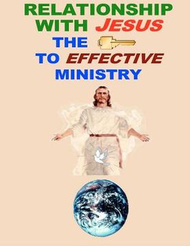 portada relationship with jesus the key to effective ministry 4th edition (en Inglés)