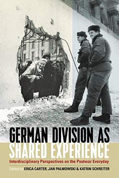 portada German Division as Shared Experience: Interdisciplinary Perspectives on the Postwar Everyday 