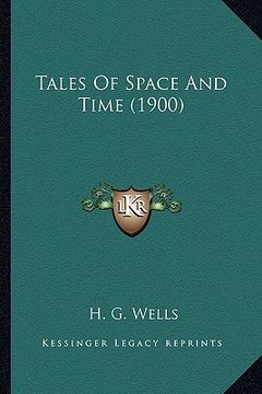 portada tales of space and time (1900) (en Inglés)