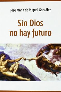 portada Sin Dios no hay futuro (Mundo y Dios)