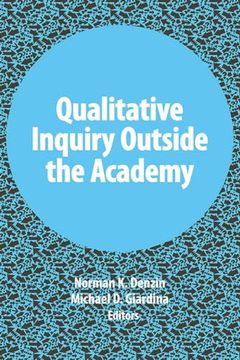 portada Qualitative Inquiry Outside the Academy (en Inglés)