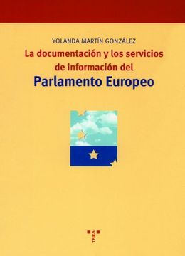portada La Documentación y los Servicios de Información del Parlamento Europeo (Biblioteconomía y Administración Cultural) (in Spanish)