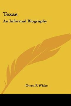 portada texas: an informal biography (in English)