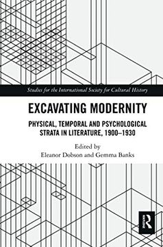 portada Excavating Modernity: Physical, Temporal and Psychological Strata in Literature, 1900-1930 (Studies for the International Society for Cultural History) (in English)
