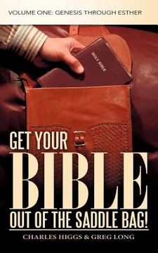 portada get your bible out of the saddle bag! (en Inglés)