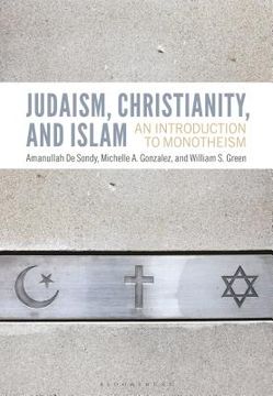portada Judaism, Christianity, and Islam: An Introduction to Monotheism (en Inglés)