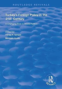 portada Turkey's Foreign Policy in the 21st Century: A Changing Role in World Politics (en Inglés)