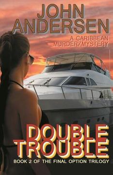 portada Double Trouble: Book 2 of the Final Option Trilogy (en Inglés)