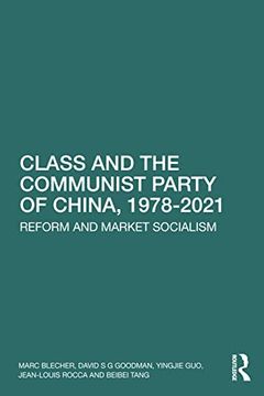portada Class and the Communist Party of China, 1978-2021: Reform and Market Socialism (en Inglés)