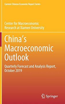 portada ChinaʼS Macroeconomic Outlook: Quarterly Forecast and Analysis Report, October 2019 (Current Chinese Economic Report Series) (en Inglés)