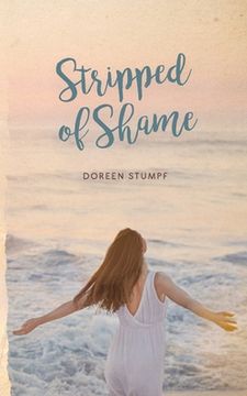 portada Stripped of Shame (in English)