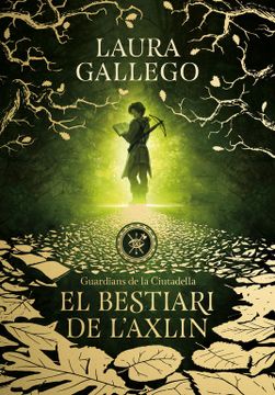 portada El Bestiari de L'axlin (Guardians de la Ciutadella 1) (Catalan Edition) (en Catalá)