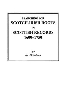 portada searching for scotch-irish roots in scottish records, 1600-1750