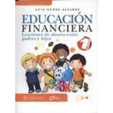 Libro Educacion Financiera. Lecciones De Ahorro Entre Padres E Hijos De ...