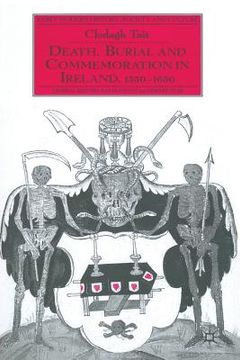 portada Death, Burial and Commemoration in Ireland, 1550-1650 (en Inglés)