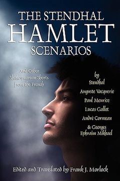 portada The Stendhal Hamlet Scenarios and Other Shakespearean Shorts From the French (in English)