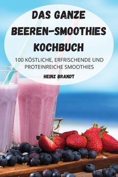 portada Das Ganze Beeren-Smoothies Kochbuch (en Alemán)