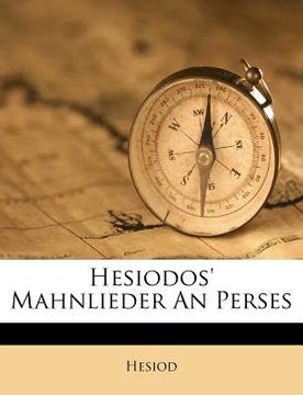 portada Hesiodos' Mahnlieder an Perses. (in German)