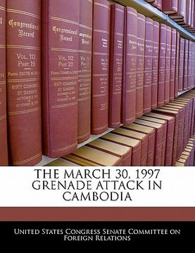 portada the march 30, 1997 grenade attack in cambodia (en Inglés)