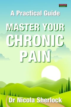 portada Master Your Chronic Pain: A Practical Guide (en Inglés)