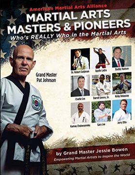 portada Martial Arts Masters & Pioneers: Who's Really who in the Martial Arts (Who's who in the Martial Arts) (Volume 4) (en Inglés)