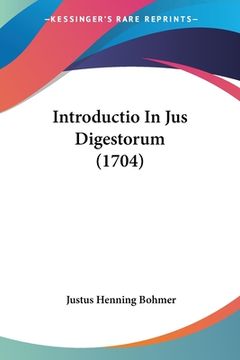 portada Introductio In Jus Digestorum (1704) (en Latin)