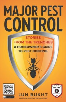 portada Major Pest Control: Stories From the Trenches - A Homeowner's Guide to Pest Control (en Inglés)