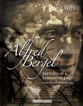 portada Alfred Bergel: Sketches of a Forgotten Life--From Vienna to Auschwitz (en Inglés)