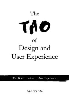 portada The Tao of Design and User Experience: The Best Experience is No Experience (en Inglés)