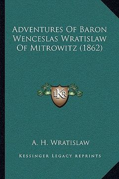 portada adventures of baron wenceslas wratislaw of mitrowitz (1862) (en Inglés)