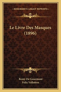 portada Le Livre Des Masques (1896) (en Francés)