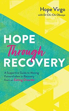 portada Hope Through Recovery: Your Guide to Moving Forward When in Recovery From an Eating Disorder 