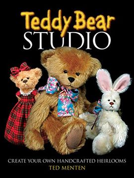 portada Teddy Bear Studio: Create Your own Handcrafted Heirlooms (Dover Craft Books) (en Inglés)